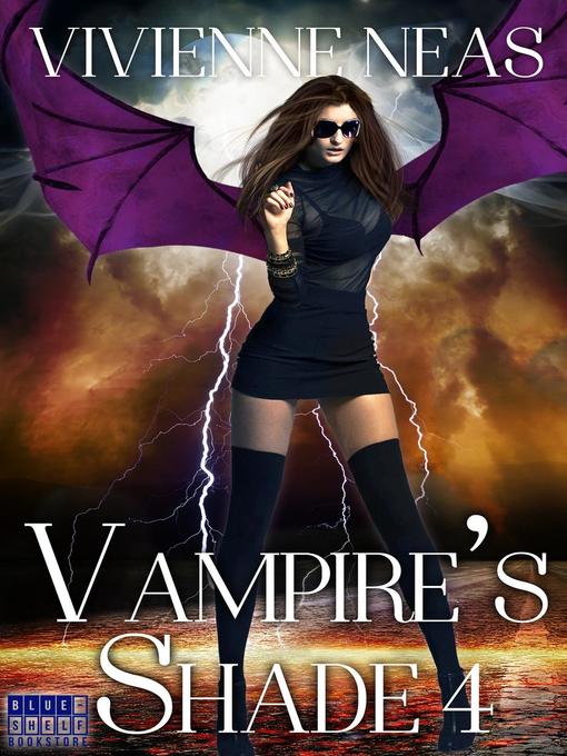 Title details for Vampire's Shade 4 by Vivienne Neas - Available